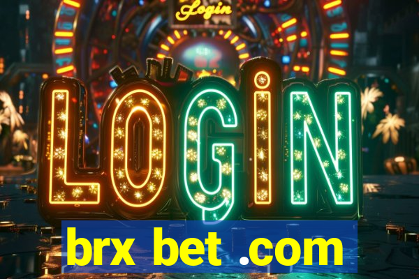 brx bet .com